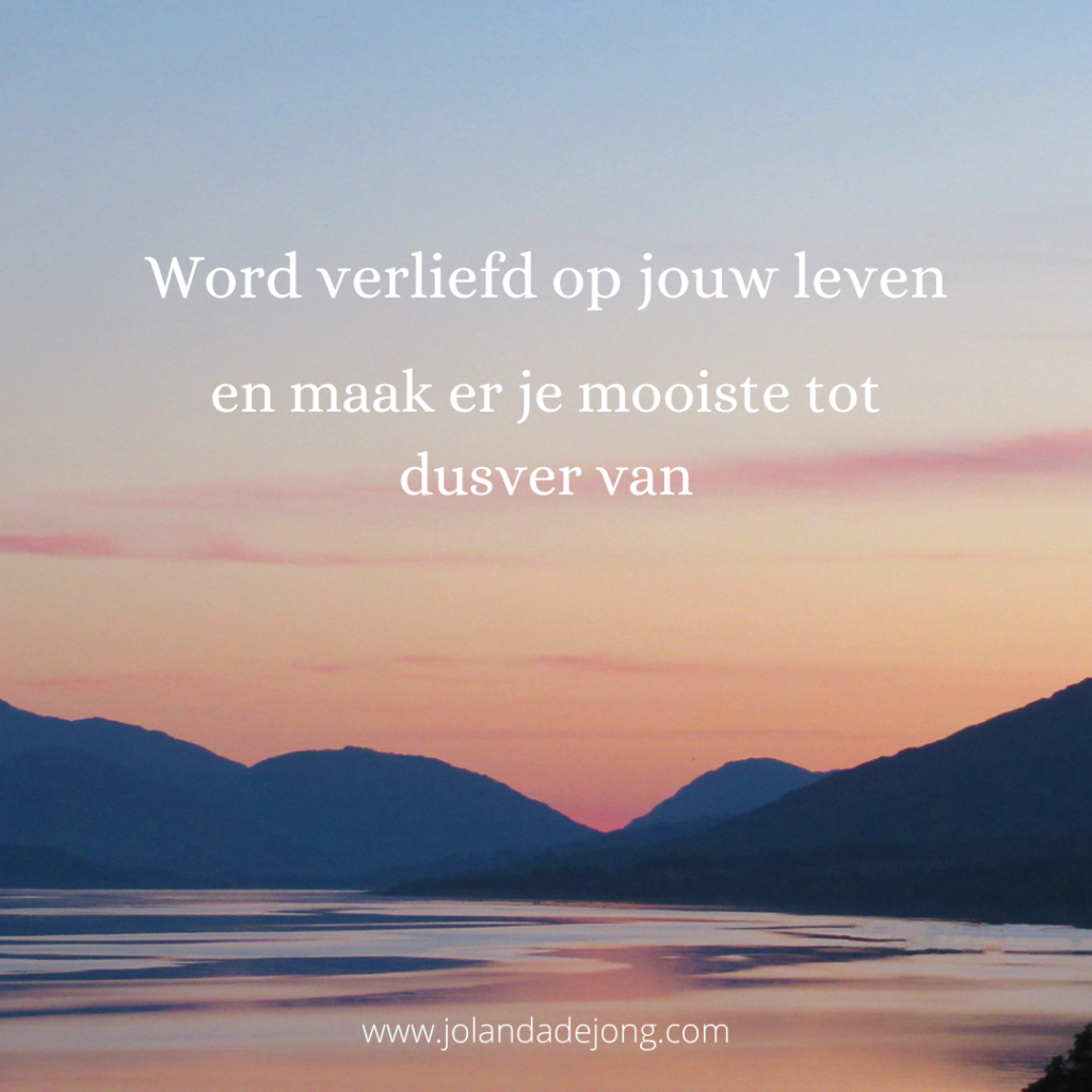 Word verliefd op jouw leven